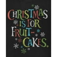 thumbnail image 3 of Junk Food Mens Christmas Is For Fruit-Cakes T-Shirt, 3 of 4