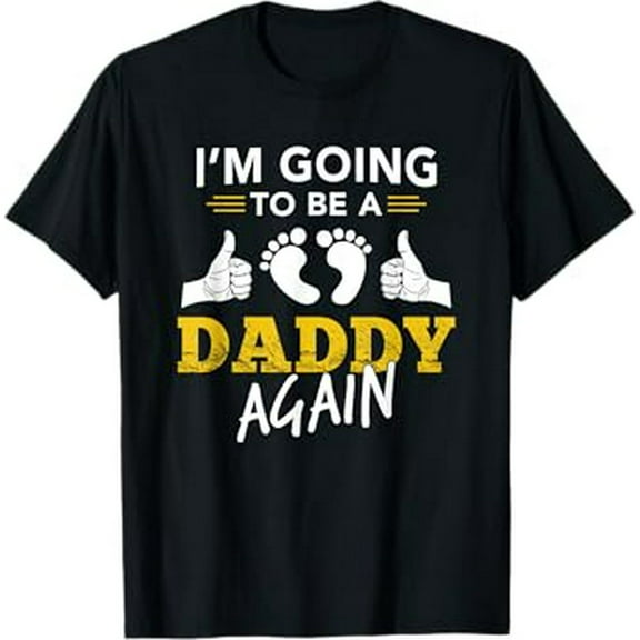 I'm Going To Be A Daddy Again Gift Shirt Dad To Be Pregnant T-Shirt