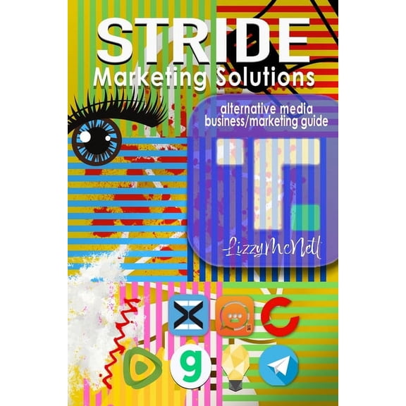 Stride Marketing Solutions: Alternative Media Business/Marketing Guide, (Paperback)