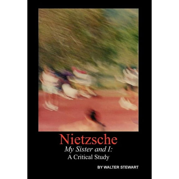 Nietzsche My Sister and I (Hardcover)