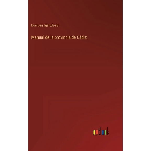 Manual de la provincia de Cádiz (Hardcover)