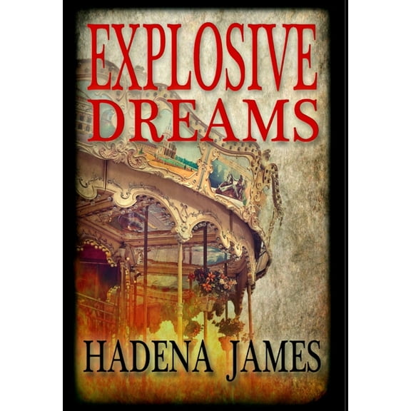 Explosive Dreams, (Hardcover)