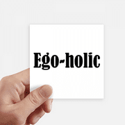 Stylish Word Ego-holic Sticker Square Waterproof Stickers Wallpaper Car Decal