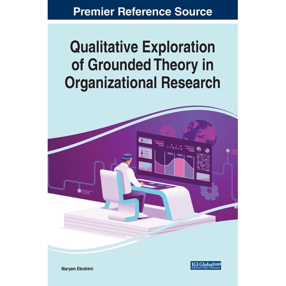 Qualitative Exploration of Grounded Theory in Organizational Research (Hardcover)