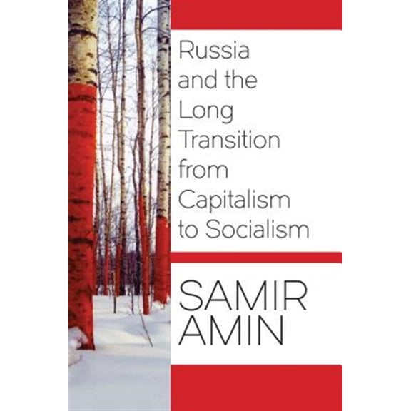 Pre-Owned Russia and the Long Transition from Capitalism to Socialism Paperback