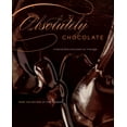 thumbnail image 1 of Pre-Owned Absolutely Chocolate: Irresistible Excuses to Indulge (Hardcover) 1600851339 9781600851339, 1 of 2