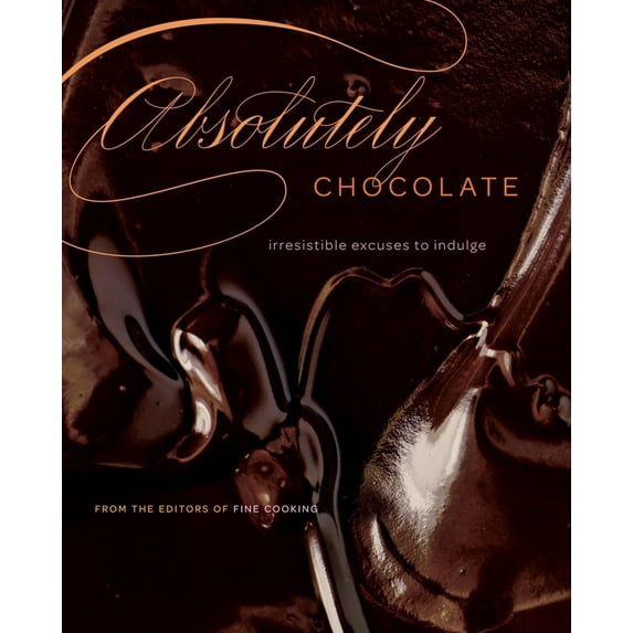 Pre-Owned Absolutely Chocolate: Irresistible Excuses to Indulge (Hardcover) 1600851339 9781600851339