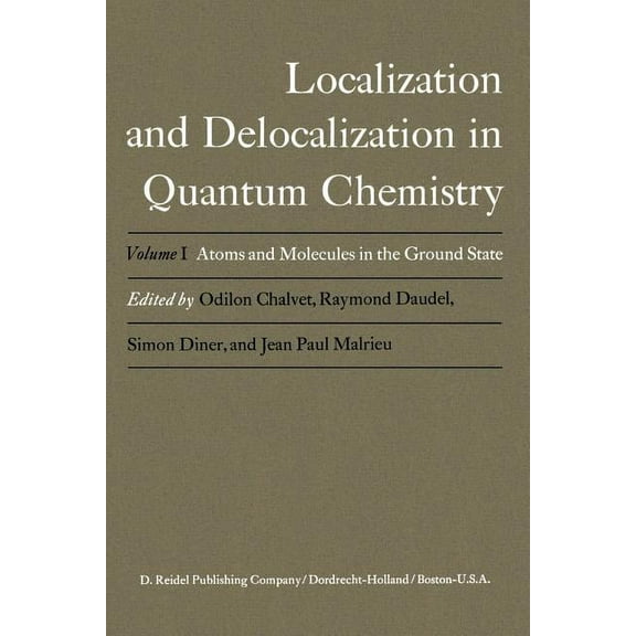 Localization and Delocalization in Quant Atoms and Molecules in the Ground State: Vol. 1: Atoms and Molecules in the Ground State, Book 1, (Paperback)