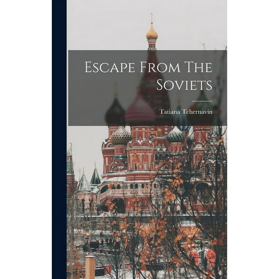 Escape From The Soviets (Hardcover)