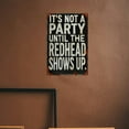 thumbnail image 5 of Vintage Humor Metal Sign "It's Not a Party Until The Redhead Shows Up" - Rustic Iron Wall Decor for Street, Yard, Mall, Garage, Cafe, Home, Bar, Kitchen, Restaurant, Man Cave, Bathroom, Bedroom, 5 of 7