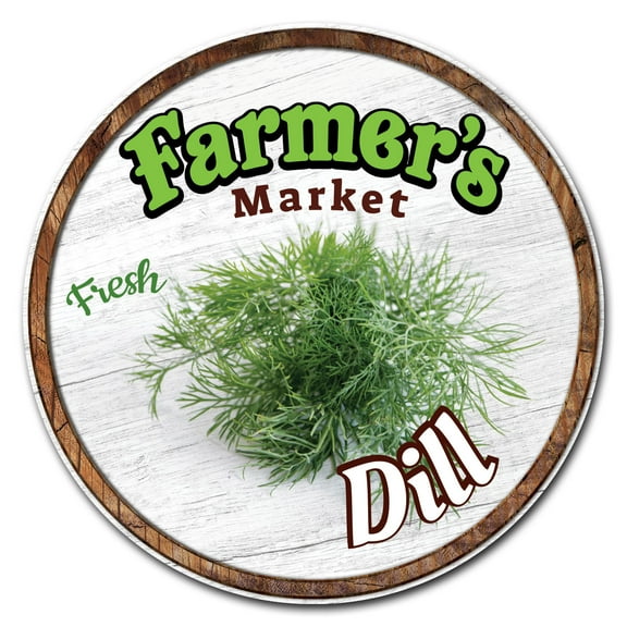 SignMission Circular Rigid Plastic Sign 12" Tall - Farmer's Market Dill | Plastic Sign |  Made in the USA