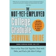 thumbnail image 2 of The Unemployed College Graduate's Survival Guide: How To Get Your Life Together, Deal With Debt, And Find A Job After College, 2 of 2