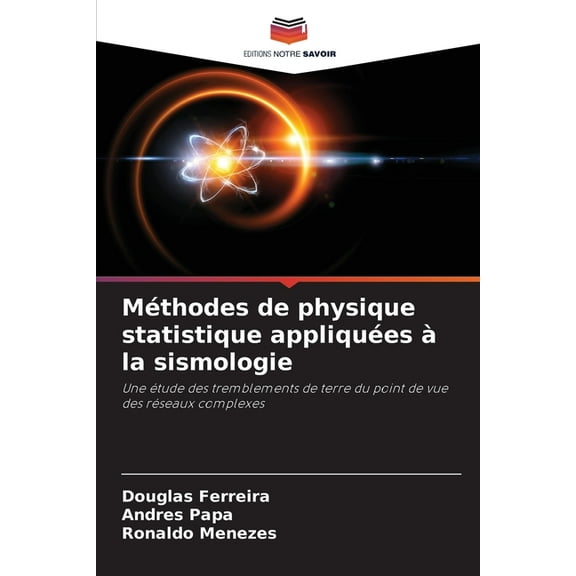MÃ©thodes de physique statistique appliquÃ©es Ã  la sismologie, (Paperback)
