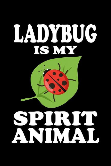 Ladybug Is My Spirit Animal: Animal Nature Collection (Paperback) -  