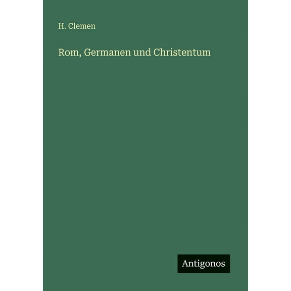 Rom, Germanen und Christentum, (Paperback)