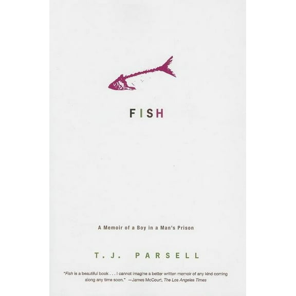 Fish: A Memoir of a Boy in a Man's Prison, (Paperback)