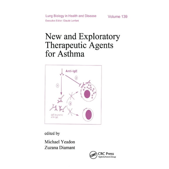 Lung Biology in Health and Disease New and Exploratory Therapeutic Agents for Asthma, Book 139, (Paperback)