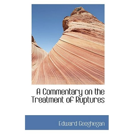 A Commentary on the Treatment of Ruptures