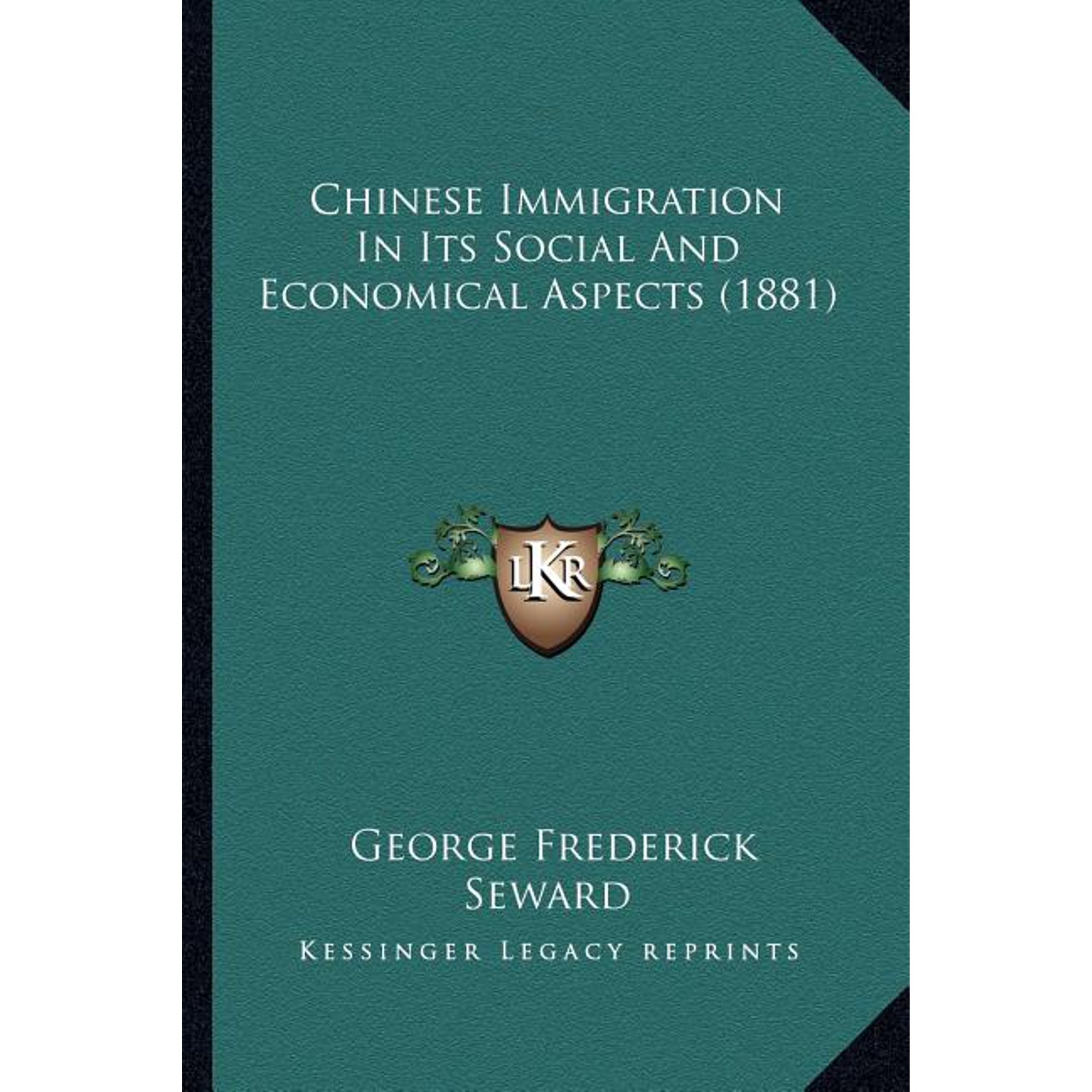 Chinese Immigration In Its Social And Economical Aspects (1881) (Paperback)