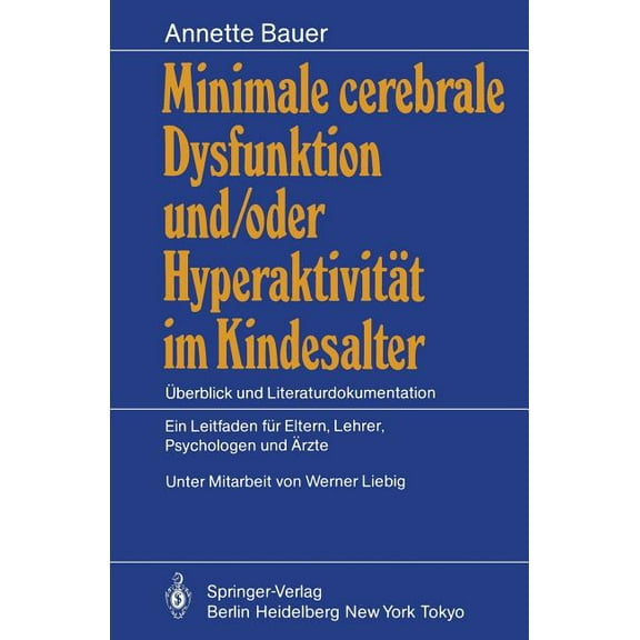 Minimale Cerebrale Dysfunktion Und/Oder HyperaktivitÃ¤t Im Kindesalter: Ãberblick Und Literaturdokumentation Ein Leitfade, (Paperback)