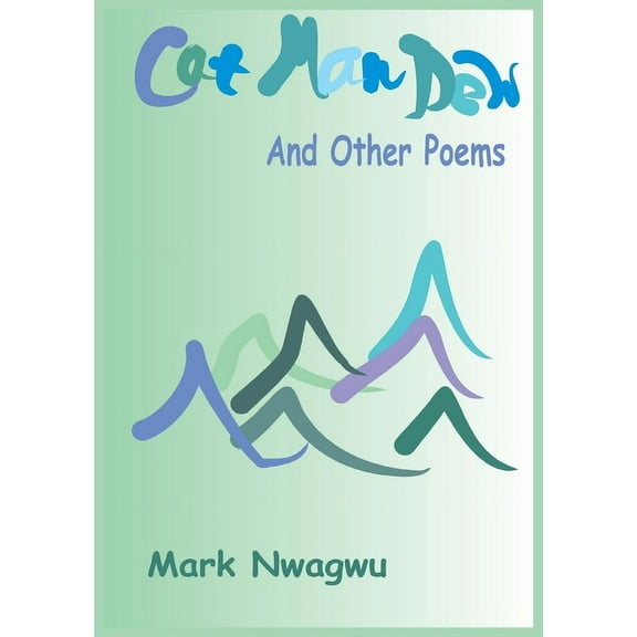 Cat Man Dew and other Poems, (Paperback)