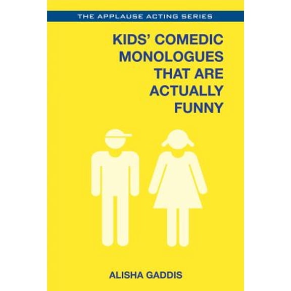 Pre-Owned Kids' Comedic Monologues That Are Actually Funny (Paperback) 1495011763 9781495011764