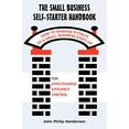 thumbnail image 1 of The Small Business Self-Starter Handbook: How To Manage Pitfalls Of A Small Business Start-Up, 1 of 2