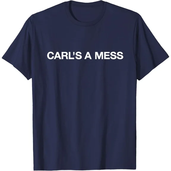 Carl'S A Mess T-Shirt Unisex S-5XL Hot Trending Shirt, Vintage Birthday Gift