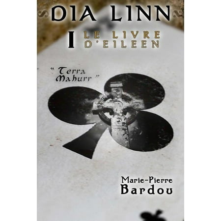 ISBN 9782370110114 product image for Dia Linn - I - Le Livre D'Eileen (Partie 1 : Terra Mahurr) | upcitemdb.com