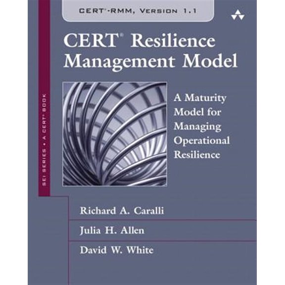 Pre-Owned Cert Resilience Management Model (Cert-Rmm): A Maturity Model for Managing Operational Resilience, (Paperback)