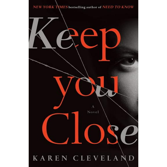 Keep You Close : A Novel