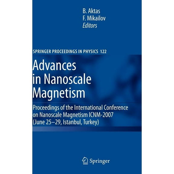 Springer Proceedings in Physics Advances in Nanoscale Magnetism, Book 122, (Hardcover)
