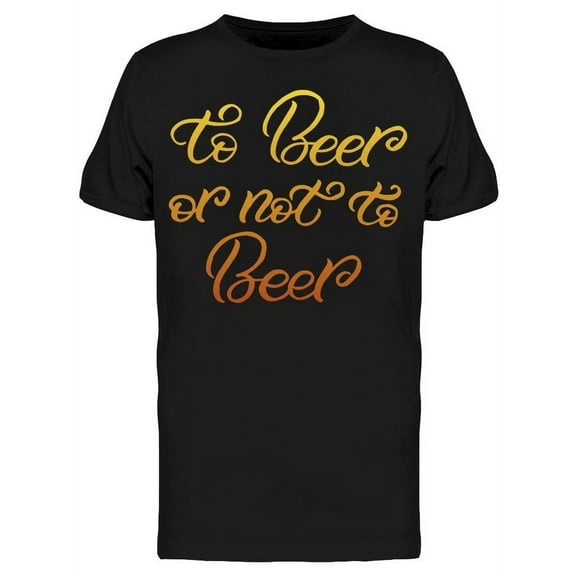 To Beer Or Not To Beer. T-Shirt Women -Image by Shutterstock, Female Large