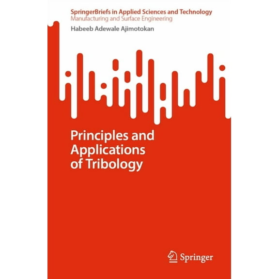 Principles and Applications of Tribology, (Paperback)