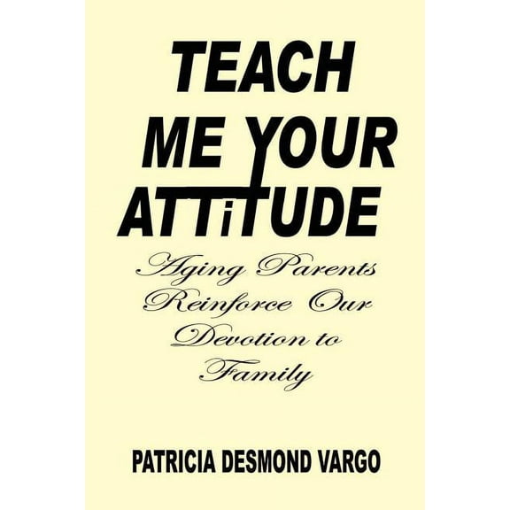 Teach Me Your Attitude (Paperback)