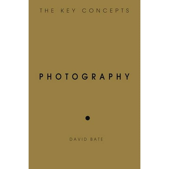 Pre-Owned Photography: The Key Concepts, 9781845206673, 1845206673, Paperback,