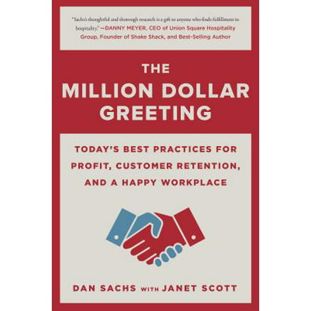 The Million Dollar Greeting : Today's Best Practices for Profit, Customer Retention, and a Happy