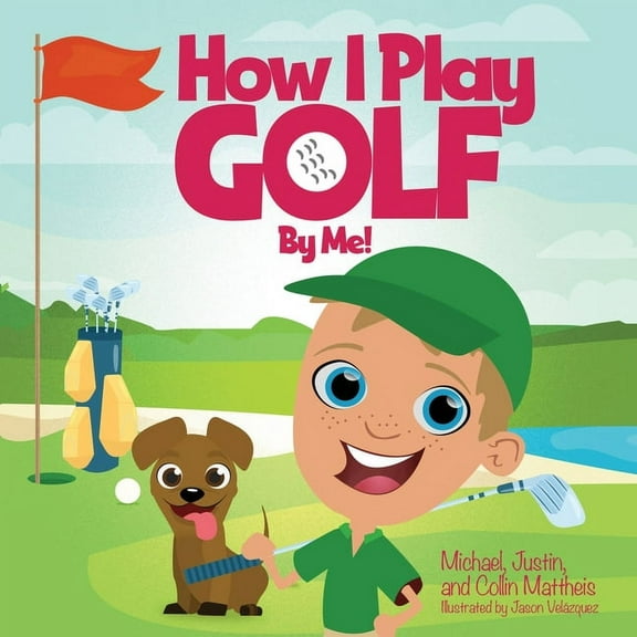 How I Play Golf By Me!, (Paperback)