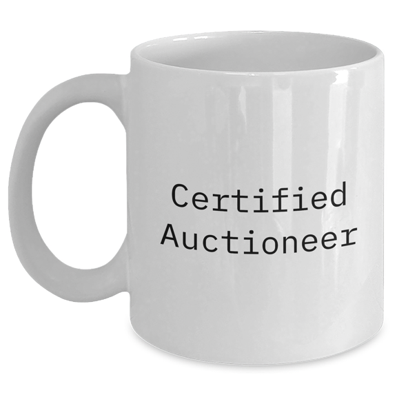Auctioneer Gifts Funny Certified White Coffee Mug 11oz or 15oz for Men from Friends, Gifts for Auctioneer Graduation Unique