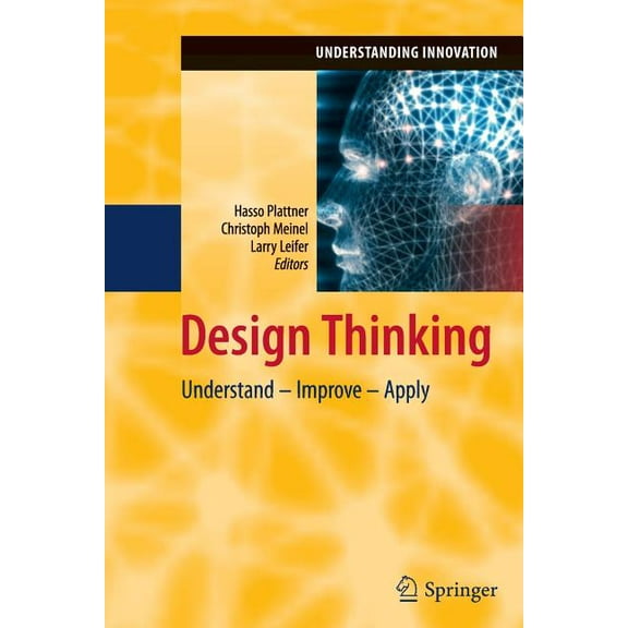 Understanding Innovation Design Thinking: Understand - Improve - Apply, (Paperback)