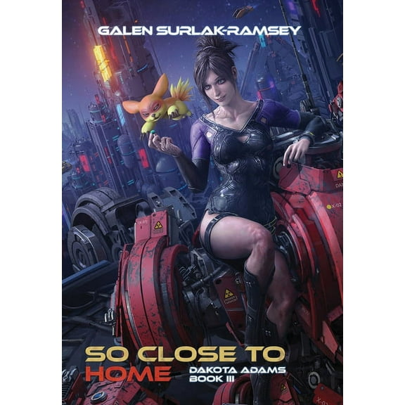 Dakota Adams So Close To Home, Book 3, (Hardcover)