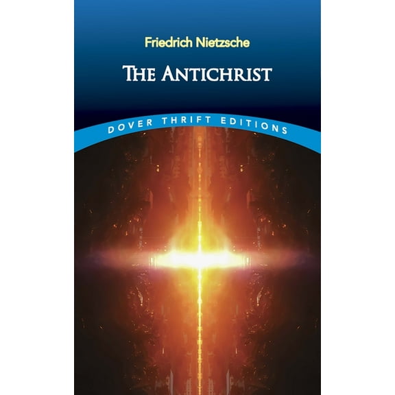 Dover Thrift Editions: Philosophy The Antichrist, (Paperback)