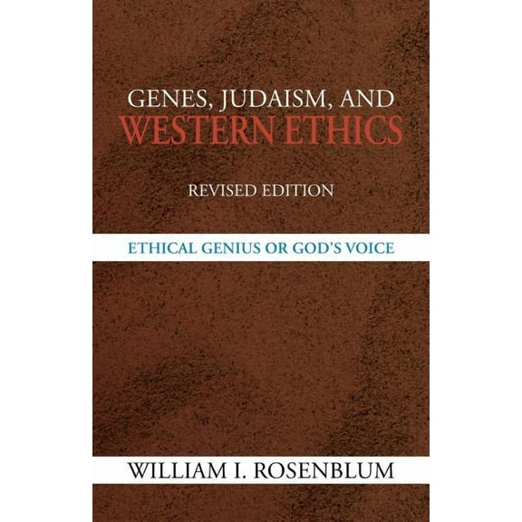 Genes, Judaism, and Western Ethics: Ethical Genius or God's Voice, (Paperback)