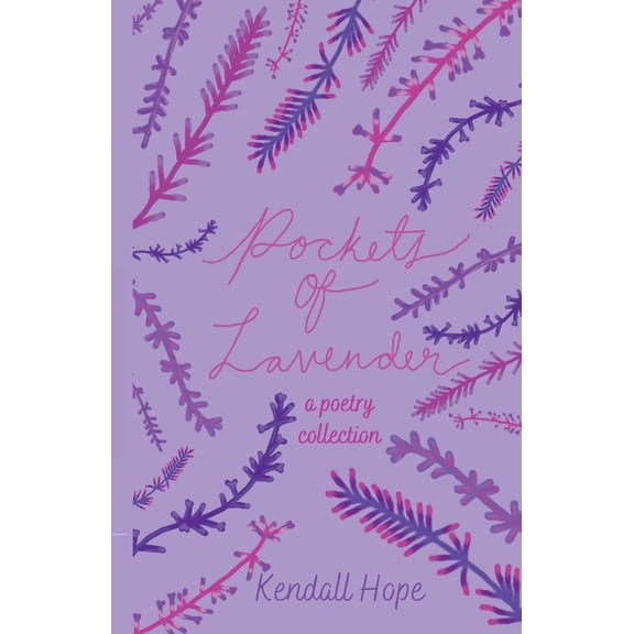 Pockets of Lavender: A Poetry Collection, (Paperback)