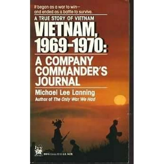 Pre-Owned Vietnam, 1969 - 1970: A Company Commander's Journal (Unknown) 0804101876 9780804101875