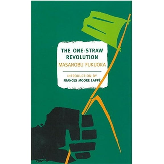 Pre-Owned The One-Straw Revolution (New York Review Books Classics) Paperback