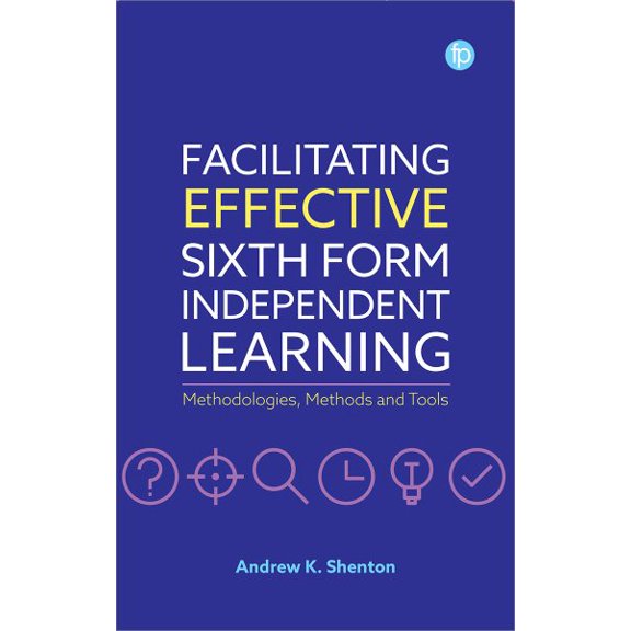 Pre-Owned Facilitating Effective Sixth Form Independent Learning : Methodologies, Methods and Tools (Paperback)