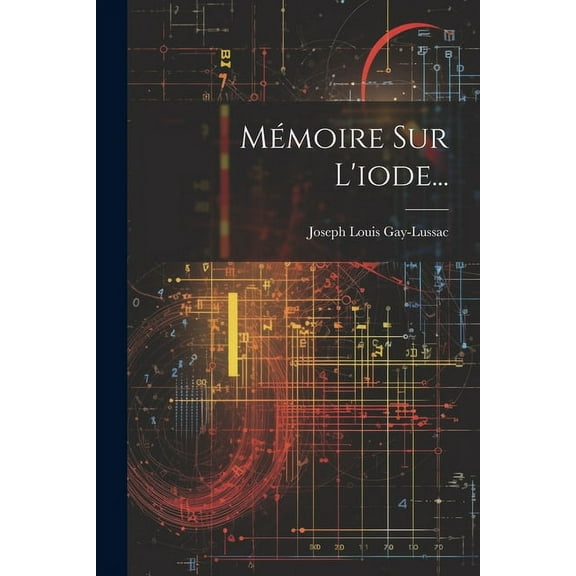 Mémoire Sur L'iode... (Paperback)