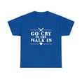 thumbnail image 2 of Go Cry In The Walk In Chef T-Shirt, 2 of 2