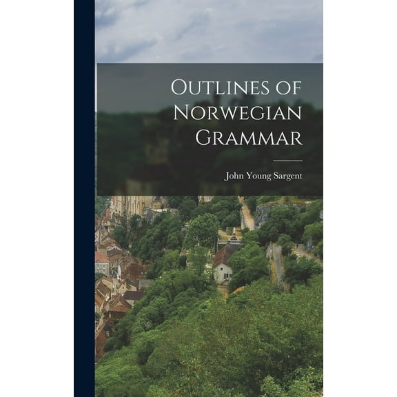 Outlines of Norwegian Grammar (Hardcover)